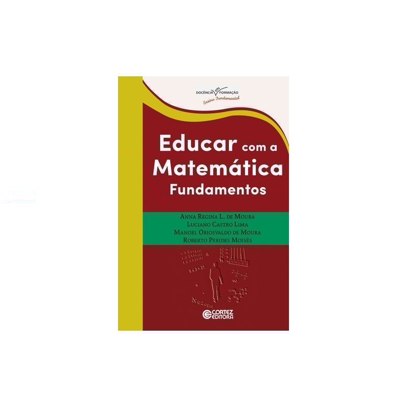 EDUCAR COM A MATEMÁTICA: FUNDAMENTOS