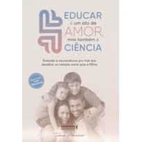 EDUCAR É UM ATO DE AMOR, MAS TAMBÉM É CIÊNCIA