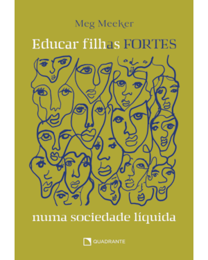 EDUCAR FILHAS FORTES NUMA SOCIEDADE LÍQUIDA