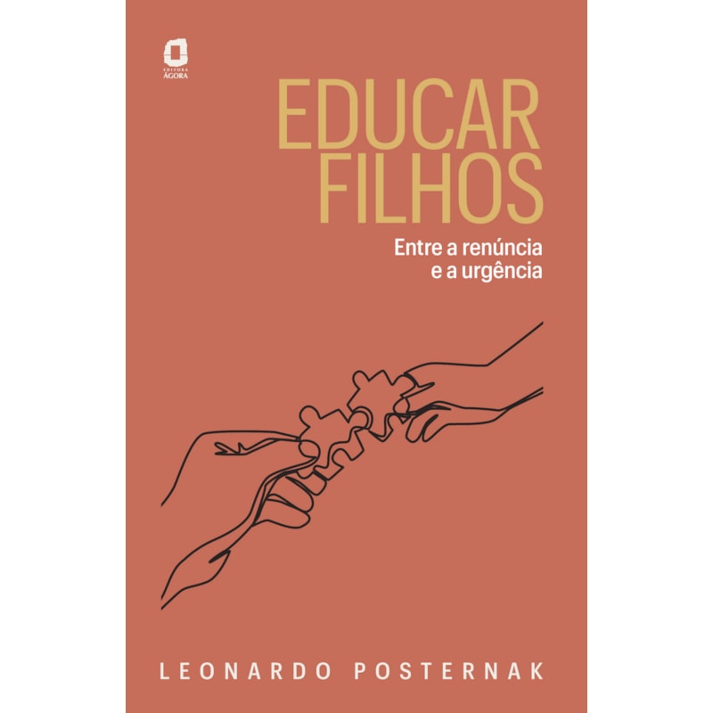 EDUCAR FILHOS: ENTRE A RENÚNCIA E A URGÊNCIA