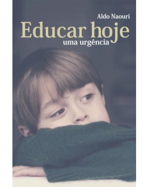 EDUCAR HOJE - UMA URGÊNCIA