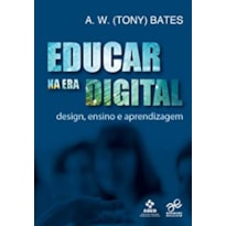 EDUCAR NA ERA DIGITA - DESIGN ENSINO E APRENDIZAGEM