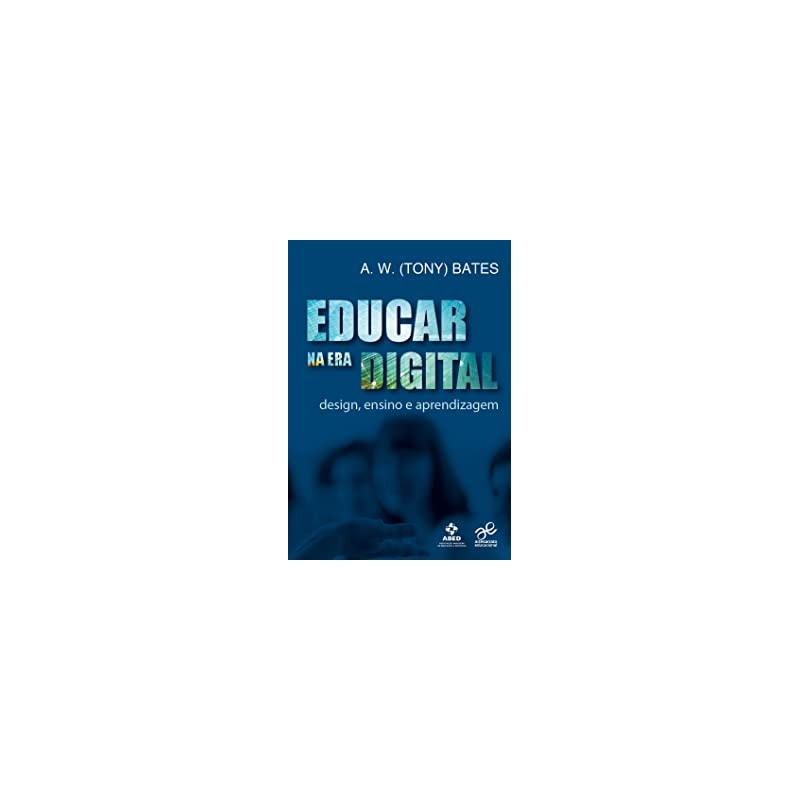 EDUCAR NA ERA DIGITA - DESIGN ENSINO E APRENDIZAGEM