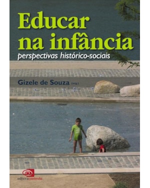 EDUCAR NA INFÂNCIA - PERSPECTIVAS HISTÓRICO-SOCIAIS