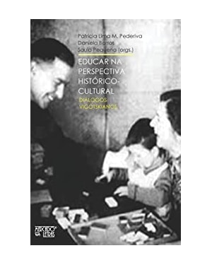 Educar na perspectiva histórico-cultural: diálogos vigotskianos
