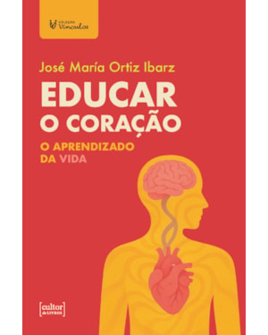 Educar o coração: O aprendizado da vida