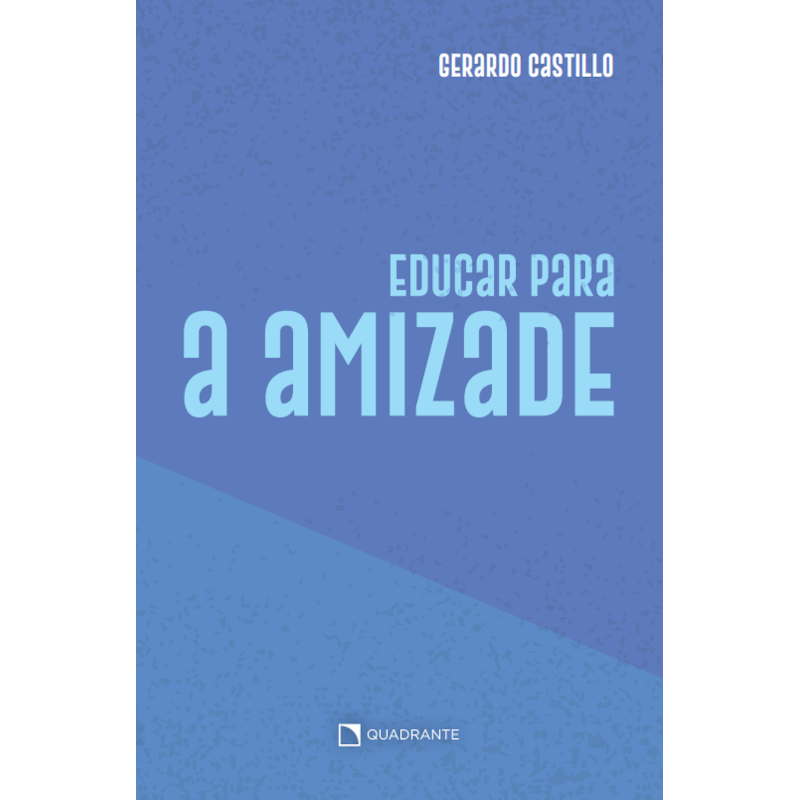 EDUCAR PARA A AMIZADE - 2ª EDIÇÃO