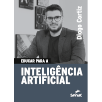 EDUCAR PARA A INTELIGÊNCIA ARTIFICIAL