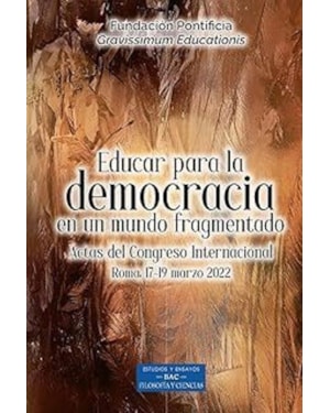 EDUCAR PARA LA DEMOCRACIA EN UN MUNDO FRAGMENTADO