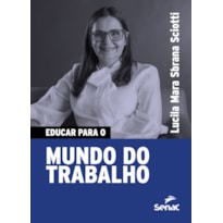 EDUCAR PARA O MUNDO DO TRABALHO