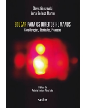 EDUCAR PARA OS DIREITOS HUMANOS: CONSIDERAÇÕES, OBSTÁCULOS, PROPOSTAS