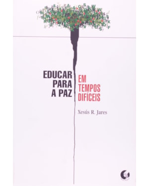 EDUCAR PARA PAZ EM TEMPOS DIFÍCEIS