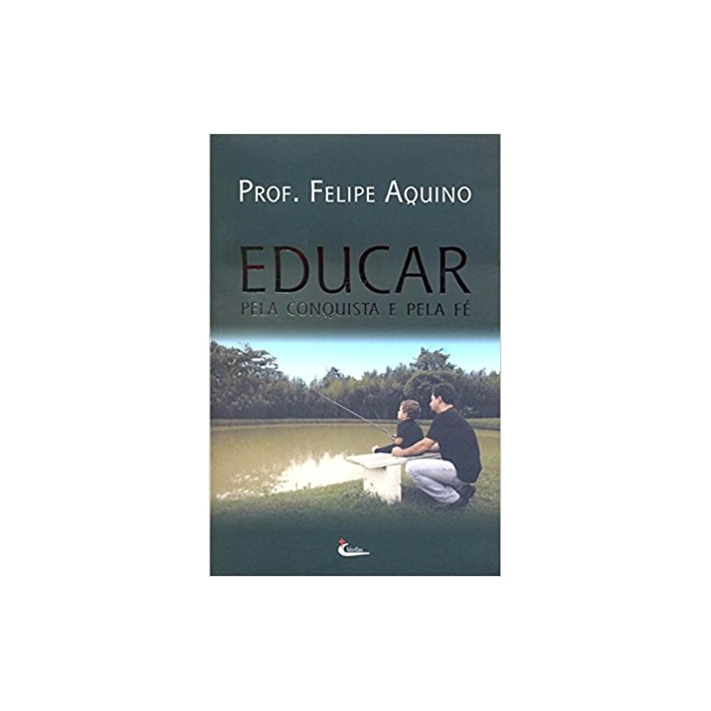 EDUCAR PELA CONQUISTA E PELA FE