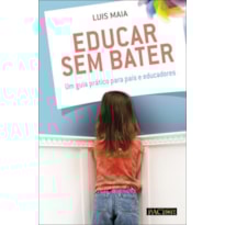Educar sem bater-um guia prático para pais e educadores