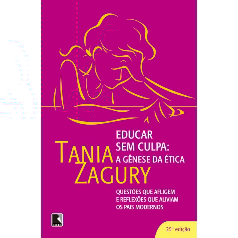 EDUCAR SEM CULPA: A GÊNESE DA ÉTICA: A GÊNESE DA ÉTICA