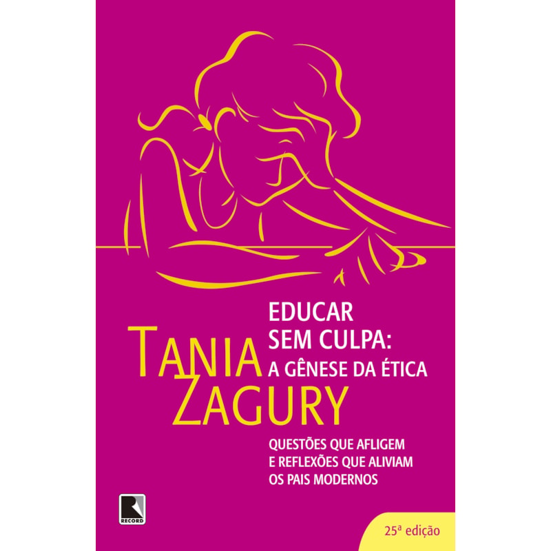 EDUCAR SEM CULPA: A GÊNESE DA ÉTICA: A GÊNESE DA ÉTICA