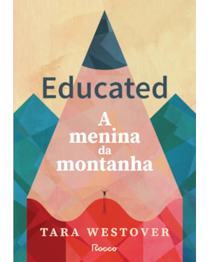 EDUCATED: A MENINA DA MONTANHA