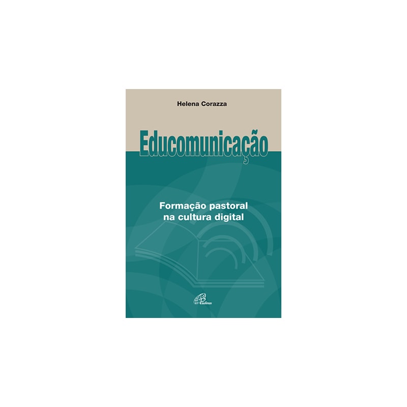 EDUCOMUNICAÇÃO: FORMAÇÃO PASTORAL NA CULTURA DIGITAL