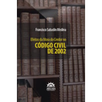 Efeitos da mora do credor no Código Civil de 2002: origem, sentido, alcance e consequências da sujeição do credor a receber a coisa pela "estimação mais favorável ao devedor" (art. 400, parte final)