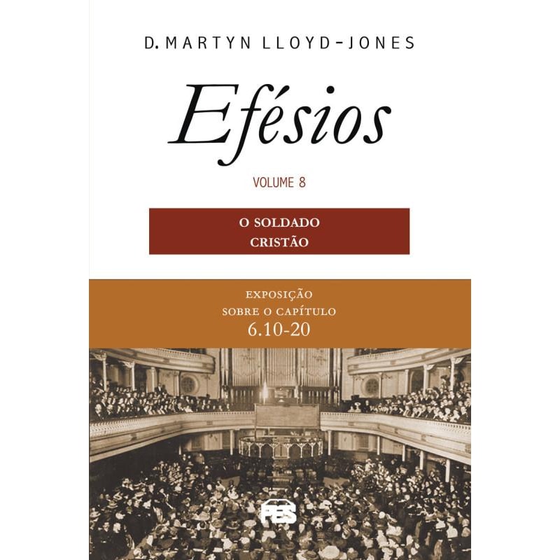 EFÉSIOS 8 - SOLDADO CRISTÃO, O (NOVA EDIÇÃO)