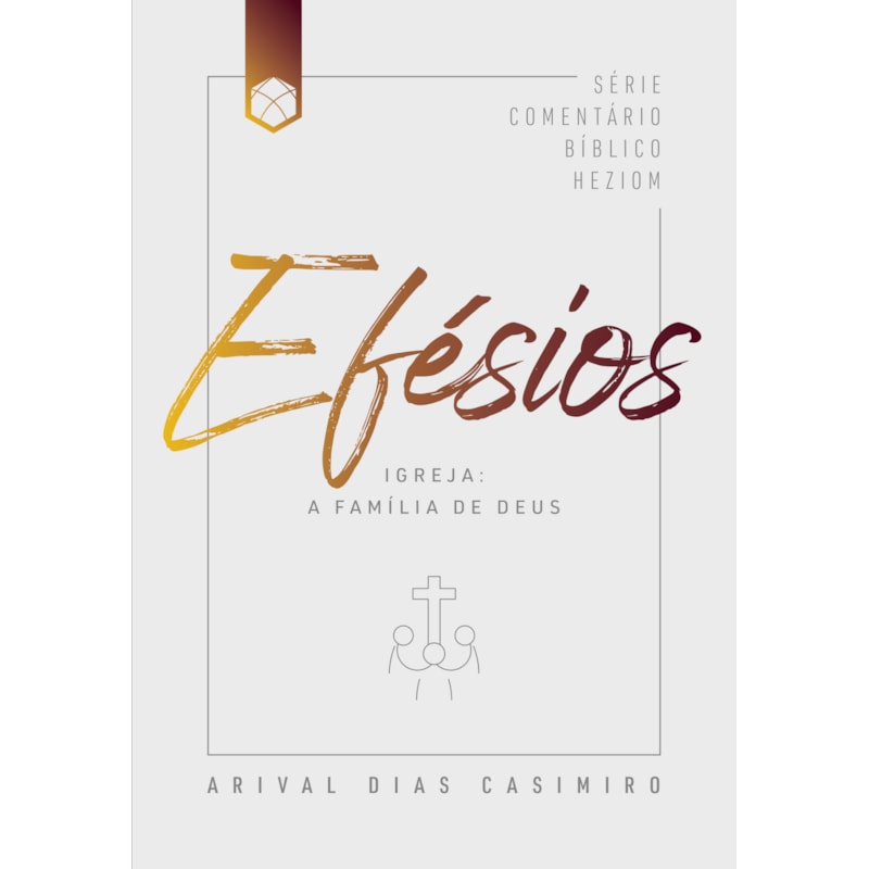 Efésios: Igreja: A família de Deus