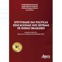 EFETIVIDADE DAS POLÍTICAS EDUCACIONAIS NOS SISTEMAS DE ENSINO BRASILEIRO: LEITURAS A PARTIR DO ÍNDICE DE CONDIÇÕES DE QUALIDADE (ICQ)