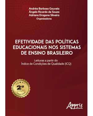 EFETIVIDADE DAS POLÍTICAS EDUCACIONAIS NOS SISTEMAS DE ENSINO BRASILEIRO: LEITURAS A PARTIR DO ÍNDICE DE CONDIÇÕES DE QUALIDADE (ICQ)