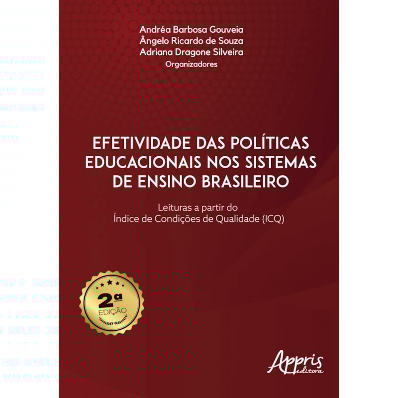 EFETIVIDADE DAS POLÍTICAS EDUCACIONAIS NOS SISTEMAS DE ENSINO BRASILEIRO: LEITURAS A PARTIR DO ÍNDICE DE CONDIÇÕES DE QUALIDADE (ICQ)