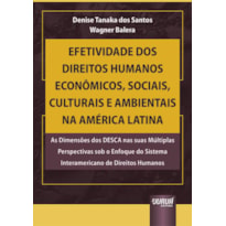 EFETIVIDADE DOS DIREITOS HUMANOS ECONÔMICOS, SOCIAIS, CULTURAIS E AMBIENTAIS NA AMÉRICA LATINA
