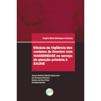 EFICÁCIA DA VIGILÂNCIA DOS CONTATOS DE DOENTES COM HANSENÍASE NO SERVIÇO DE ATENÇÃO PRIMÁRIA À SAÚDE