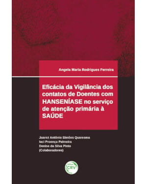 EFICÁCIA DA VIGILÂNCIA DOS CONTATOS DE DOENTES COM HANSENÍASE NO SERVIÇO DE ATENÇÃO PRIMÁRIA À SAÚDE