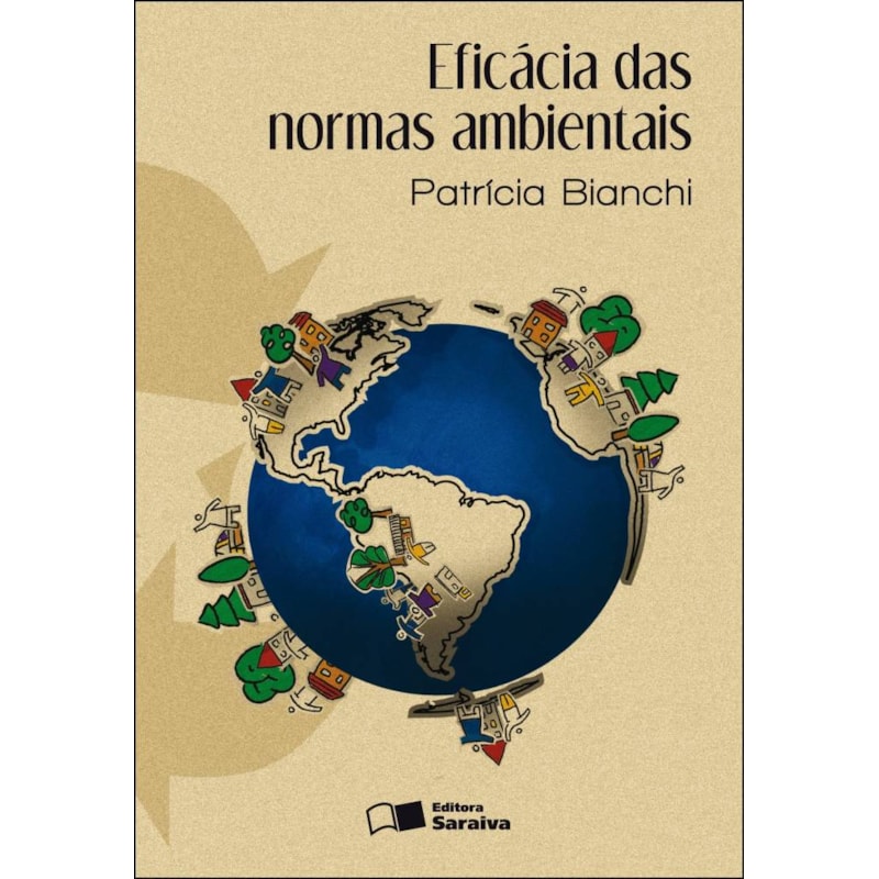 EFICÁCIA DAS NORMAS AMBIENTAIS - 1ª EDIÇÃO 2010