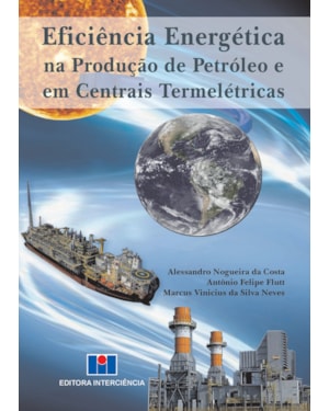 Eficiência energética na produção de petróleo e em centrais termelétricas