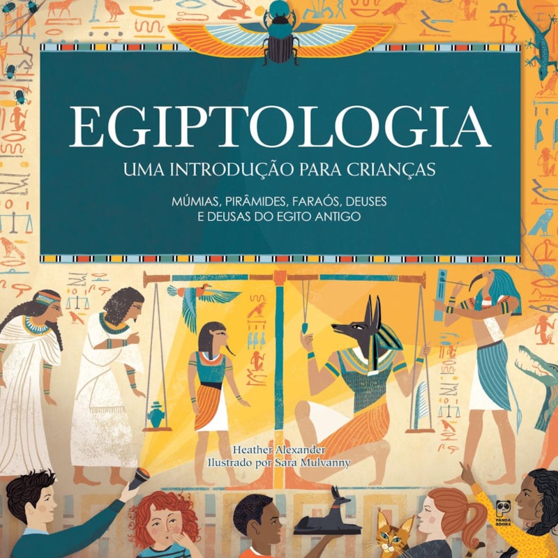 EGIPTOLOGIA: UMA INTRODUÇÃO PARA CRIANÇAS