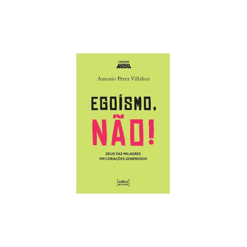 Egoísmo, não! - Deus faz milagres em corações generosos