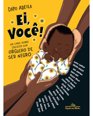 Ei, você!: um livro sobre crescer com orgulho de ser negro