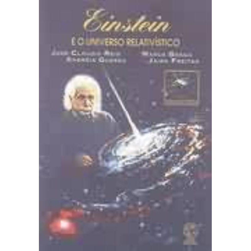 EINSTEIN E O UNIVERSO RELATIVÍSTICO