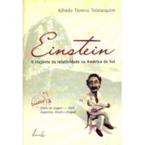 EINSTEIN - O VIAJANTE DA RELATIVIDADE NA AMERICA DO SUL - 1