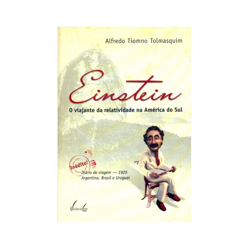 EINSTEIN - O VIAJANTE DA RELATIVIDADE NA AMERICA DO SUL - 1