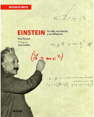 Einstein - Su vida, Sus teorías y Su influencia - biografía breve