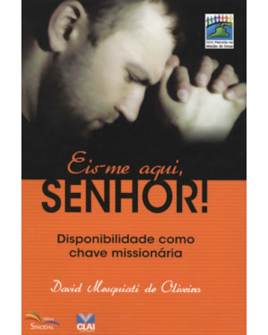 EIS - ME AQUI SENHOR - DISPONIBILIDADE COMO CHAVE MISSIONARIA