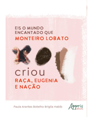 EIS O MUNDO ENCANTADO QUE MONTEIRO LOBATO CRIOU