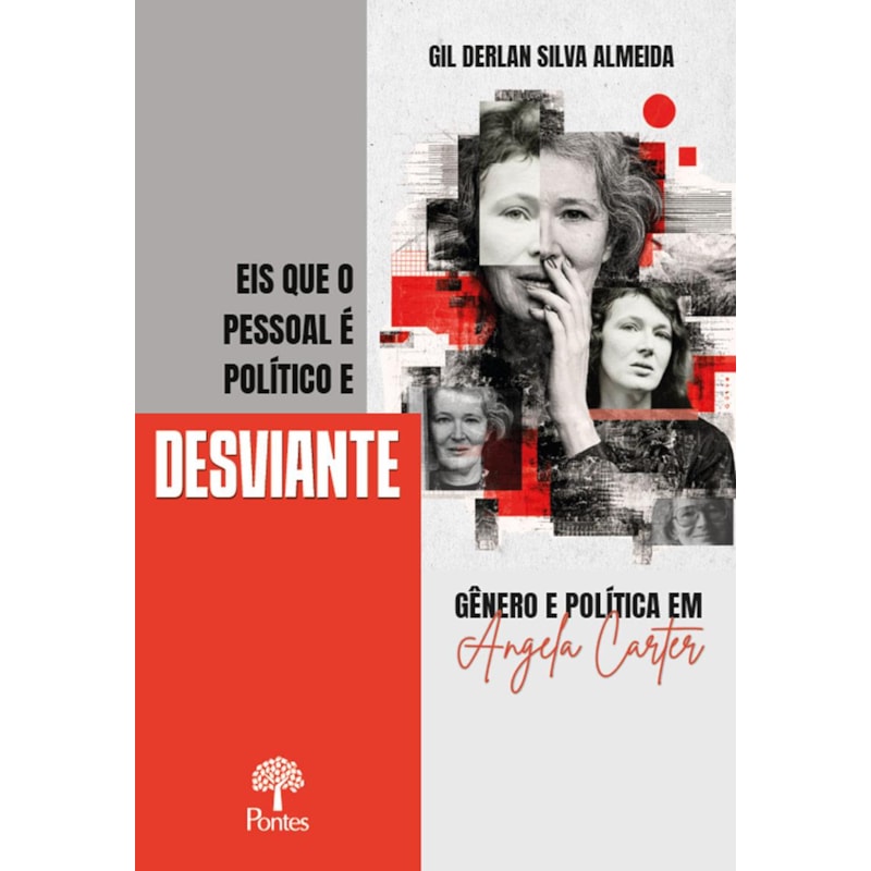 EIS QUE O PESSOAL É POLÍTICO E DESVIANTE: GÊNERO E POLÍTICA EM ANGELA CARTER