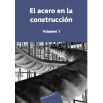 El acero en la construcción. volumen 1