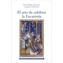 EL ARTE DE CELEBRAR LA EUCARISTIA