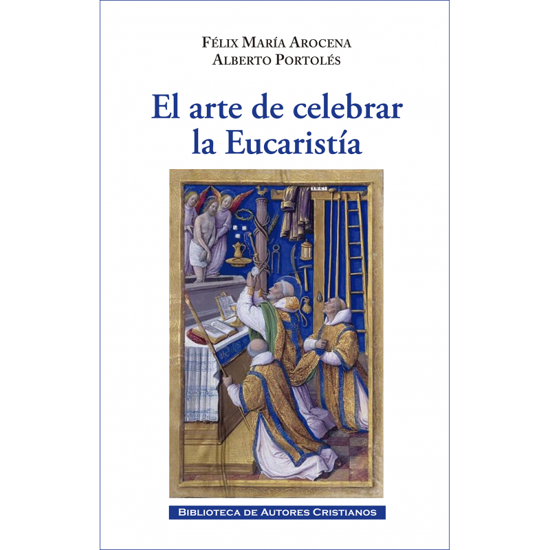EL ARTE DE CELEBRAR LA EUCARISTIA
