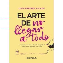 EL ARTE DE NO LLEGAR A TODO