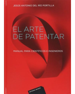 El arte de patentar-manual para científicos e ingenieros
