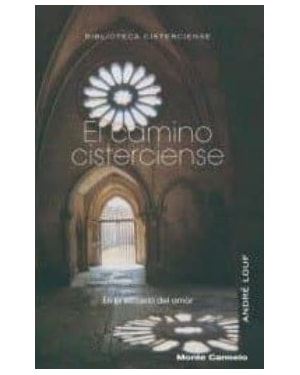 EL CAMINO CISTERCIENSE: EN LA ESCUELA DEL AMOR