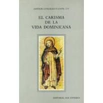 EL CARISMA DE LA VIDA DOMINICANA.